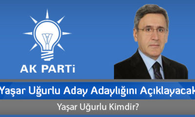 Yaşar Uğurlu Aday Adaylığını Açıklayacak