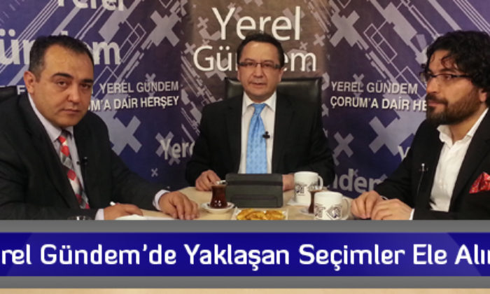 Yerel Gündem’de Yaklaşan Seçimler Ele Alındı
