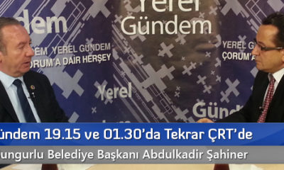 Yerel Gündem 19.15 ve 01.30’da Tekrar ÇRT’de