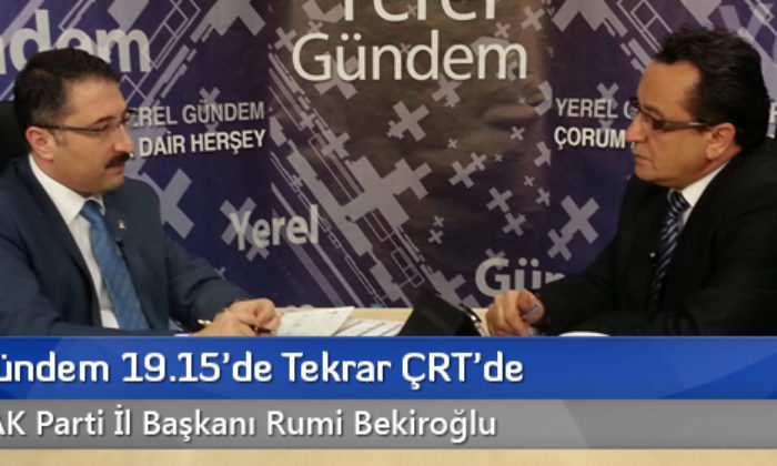 Yerel Gündem 19.15’te Tekrar ÇRT’de