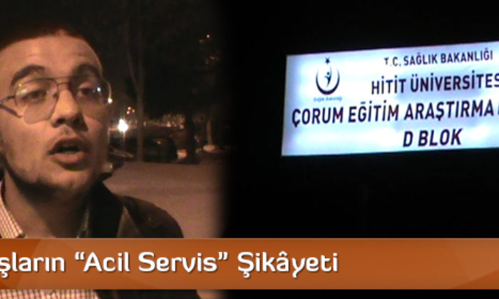 Vatandaşların “Acil Servis” Şikâyeti