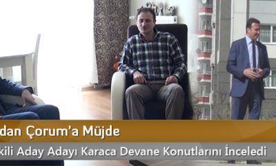 Karaca’dan Çorum’a Müjde