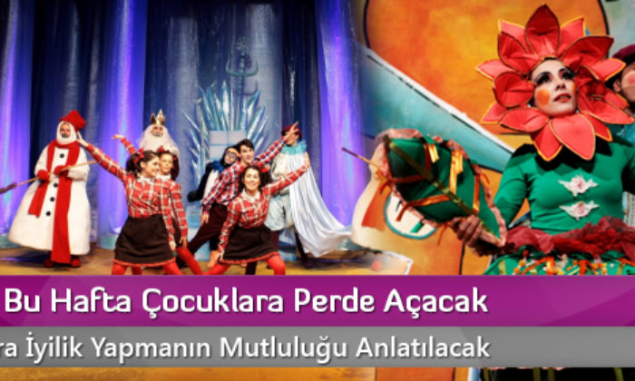 Tiyatro Bu Hafta Çocuklara Perde Açacak