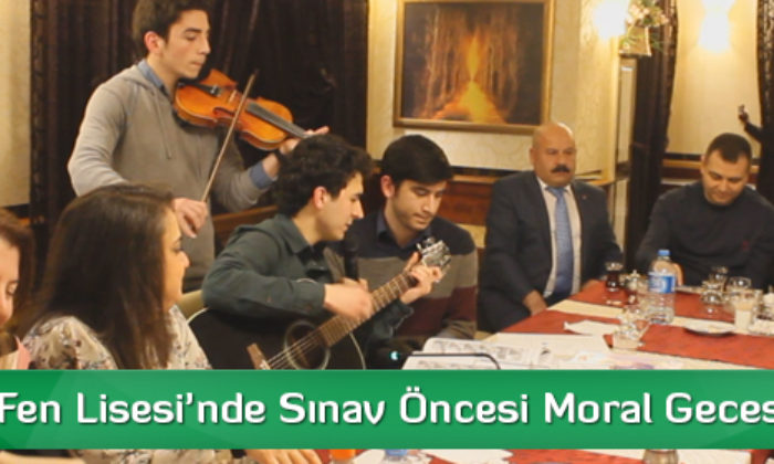 Çorum Fen Lisesi’nde Sınav Öncesi Moral Gecesi