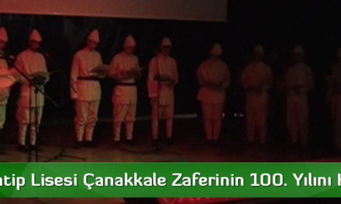 Zaferin 100.Yılı İmam Hatip Lisesi’nin Programıyla Kutlandı