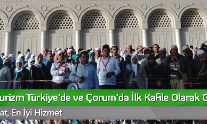 İntegral Turizm Türkiye’de ve Çorum’da İlk Kafile Olarak Gidiyor