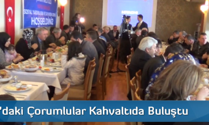 İstanbul’daki Çorumlular Kahvaltıda Buluştu