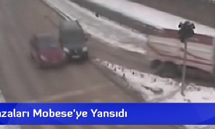 Trafik Kazaları Mobese’ye Yansıdı