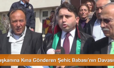Cumhurbaşkanına Kına Gönderen Şehit Babası’nın Davasında Karar