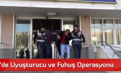 Kırıkkale’de Uyuşturucu ve Fuhuş Operasyonu