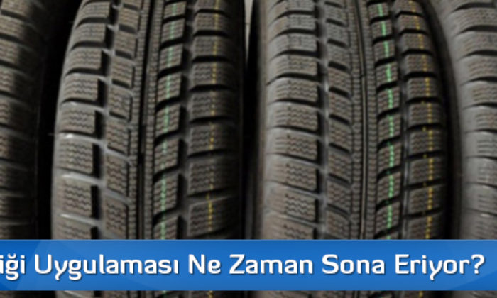 Kış Lastiği Uygulaması Ne Zaman Sona Eriyor?