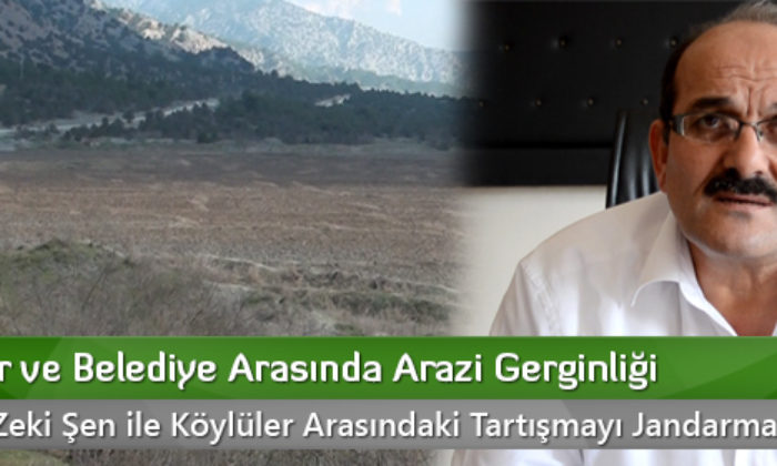 Köylüler ve Belediye Arasında Arazi Gerginliği