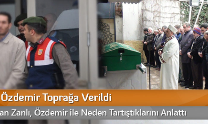 Mahmut Özdemir Toprağa Verildi