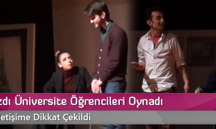 Polis Yazdı Üniversite Öğrencileri Oynadı