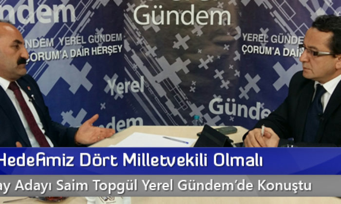 Topgül: Hedefimiz Dört Milletvekili Olmalı