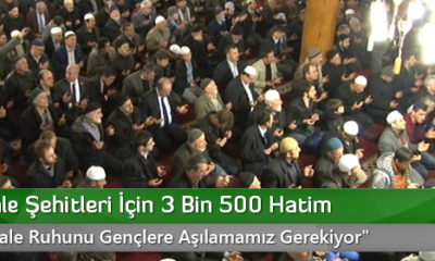 Çanakkale Şehitleri İçin 3 Bin 500 Hatim
