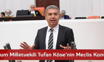 CHP Çorum Milletvekili Tufan Köse’nin Meclis Konuşmaları