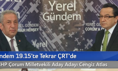 Cengiz Atlas’ın Konuk Olduğu Yerel Gündem 19.15’te Tekrar ÇRT’de