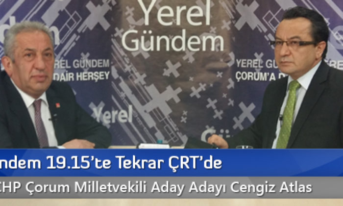 Yerel Gündem 19.15’te Tekrar ÇRT’de