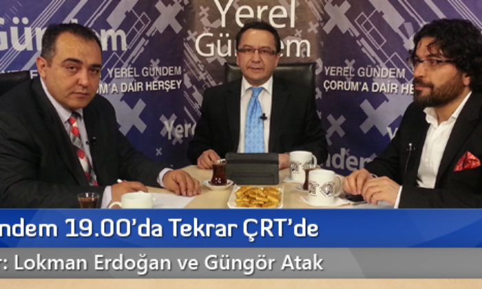 Yerel Gündem 19.00’da Tekrar ÇRT’de