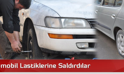 Yine Otomobil Lastiklerine Saldırdılar