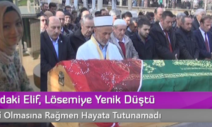 19 Yaşındaki Elif, Lösemiye Yenik Düştü