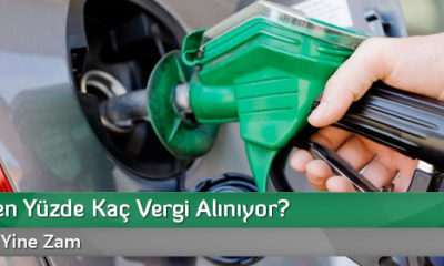 Benzinden Yüzde Kaç Vergi Alınıyor?
