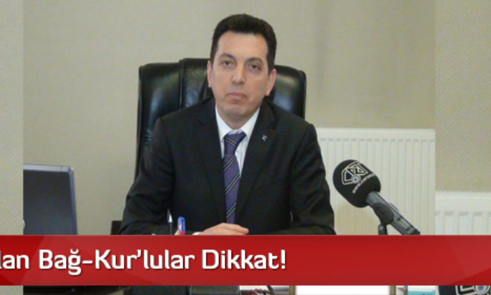 Borcu Olan Bağ-Kur’lular Dikkat