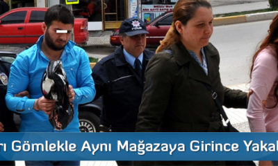 Çaldıkları Gömlekle Aynı Mağazaya Girince Yakalandılar