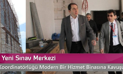 Çorum’a Yeni Sınav Merkezi