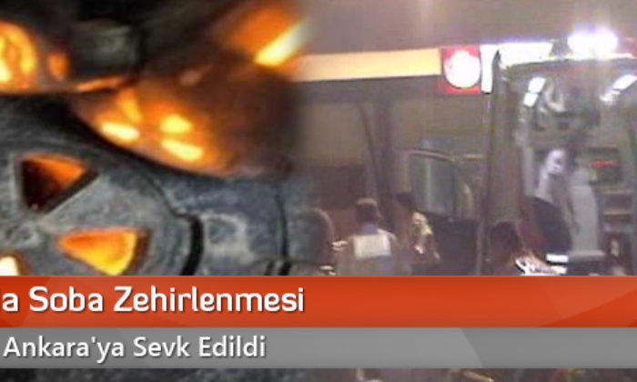 Çorum’da Soba Zehirlenmesi