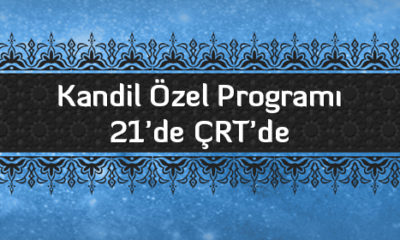 Kandil Özel Programı 21’de ÇRT’de