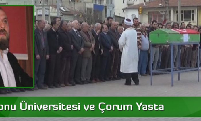 Kastamonu Üniversitesi ve Çorum Yasta