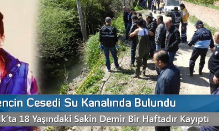 Kayıp Gencin Cesedi Su Kanalında Bulundu