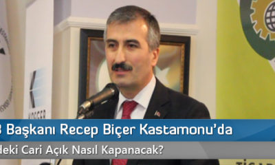 KOSGEB Başkanı Recep Biçer Kastamonu’da