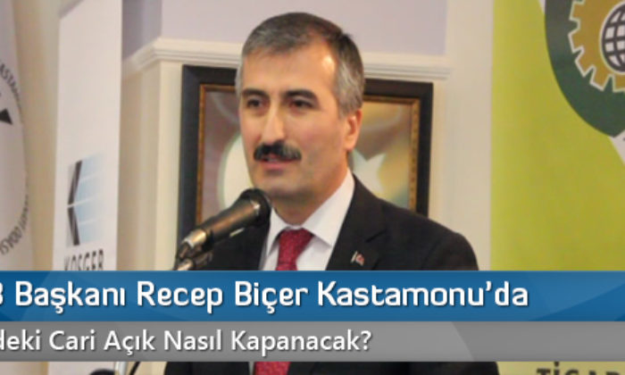 KOSGEB Başkanı Recep Biçer Kastamonu’da