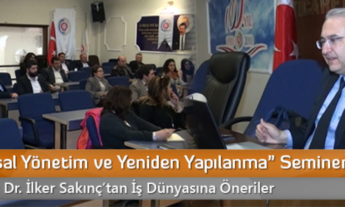 “Kurumsal Yönetim ve Yeniden Yapılanma” Semineri