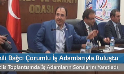 Milletvekili Bağcı Çorumlu İş Adamlarıyla Buluştu