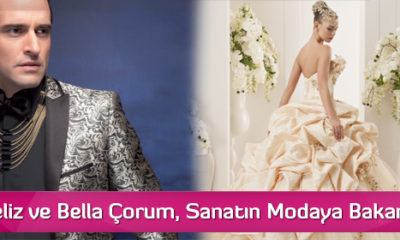 “Miss Seliz ve Bella Çorum, Sanatın Modaya Bakan Yüzü”