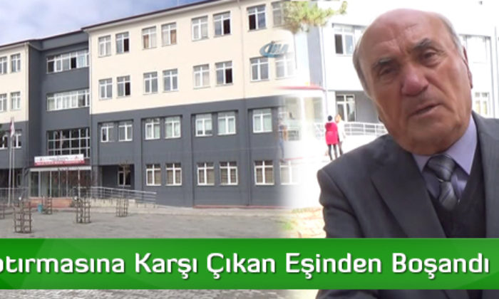 Okul Yaptırmasına Karşı Çıkan Eşinden Boşandı