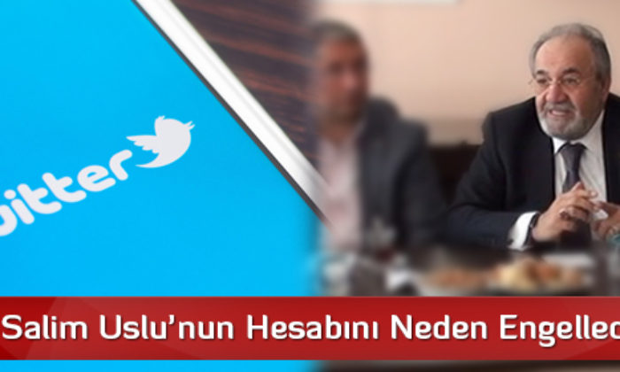 Twitter, Salim Uslu’nun Hesabını Neden Engelledi?