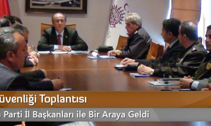 Seçim Güvenliği Toplantısı