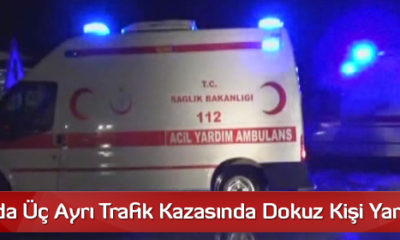 Sorgun’da Üç Ayrı Trafik Kazasında Dokuz Kişi Yaralandı