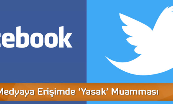 Sosyal Medyaya Erişimde ‘Yasak’ Muamması