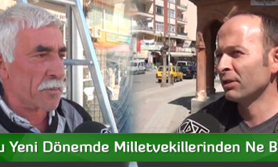 Sungurlu Yeni Dönemde Milletvekillerinden Ne Bekliyor?