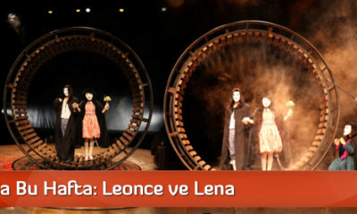 Tiyatroda Bu Hafta: Leonce ve Lena