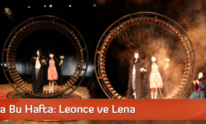 Tiyatroda Bu Hafta: Leonce ve Lena