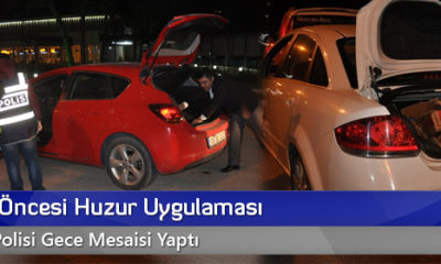 1 Mayıs Öncesi Huzur Uygulaması