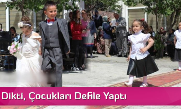 Anneleri Dikti, Çocukları Defile Yaptı