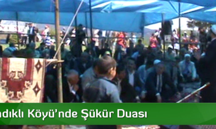 Aşağı Fındıklı Köyü’nde Şükür Duası